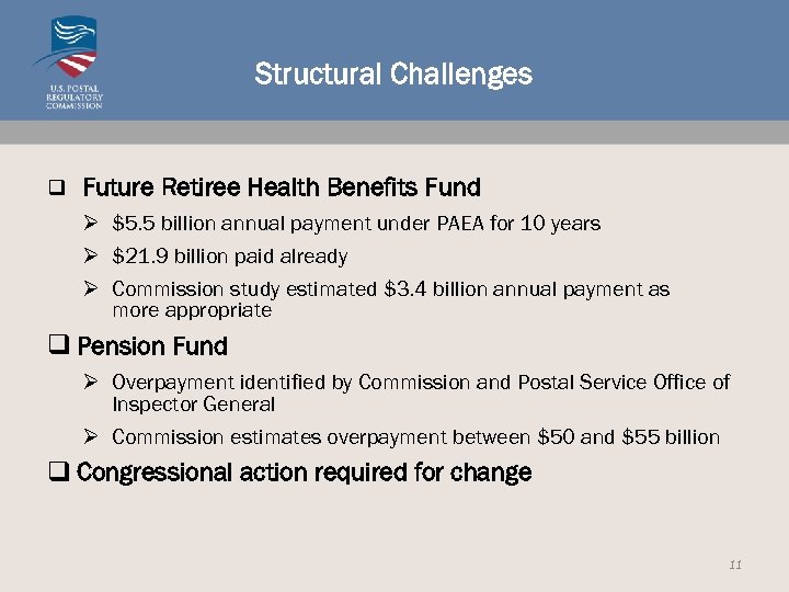 Structural Challenges q Future Retiree Health Benefits Fund Ø $5. 5 billion annual payment