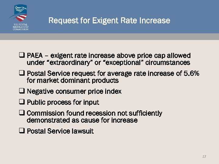 Request for Exigent Rate Increase q PAEA – exigent rate increase above price cap