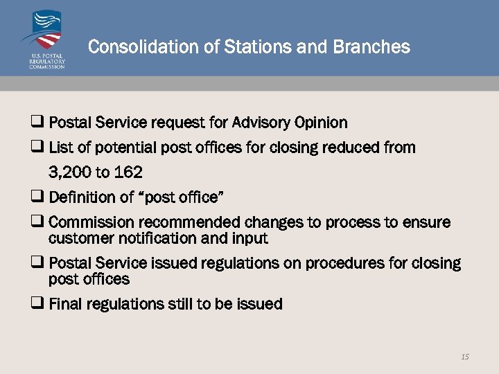 Consolidation of Stations and Branches q Postal Service request for Advisory Opinion q List