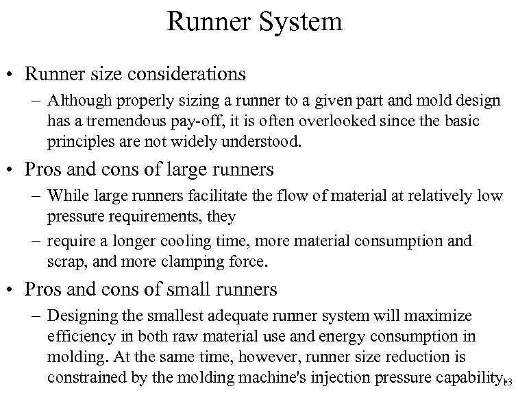 Runner System • Runner size considerations – Although properly sizing a runner to a