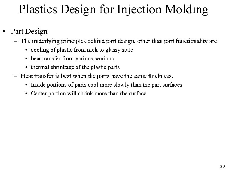 Plastics Design for Injection Molding • Part Design – The underlying principles behind part