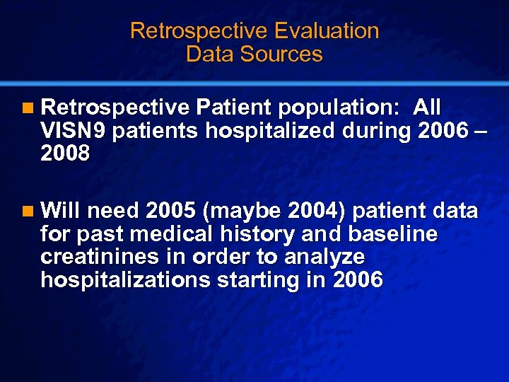 Slide 30 © 2003 By Default! Retrospective Evaluation Data Sources n Retrospective Patient population: