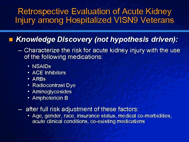 Slide 34 © 2003 By Default! Retrospective Evaluation of Acute Kidney Injury among Hospitalized