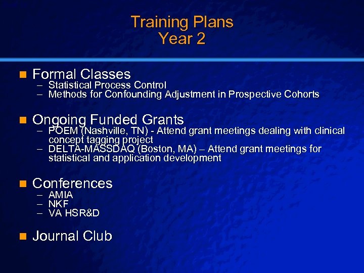 Slide 39 © 2003 By Default! Training Plans Year 2 n Formal Classes n