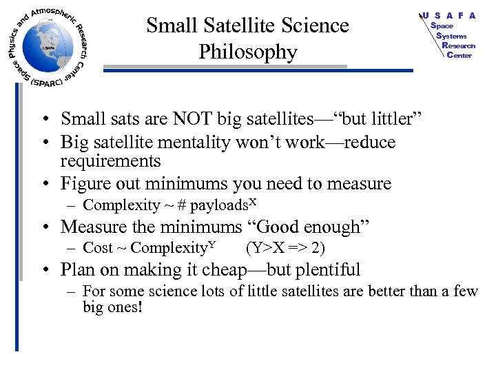 Small Satellite Science Philosophy U S A F A Space Systems Research Center •