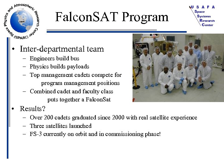 Falcon. SAT Program U S A F A Space Systems Research Center • Inter-departmental