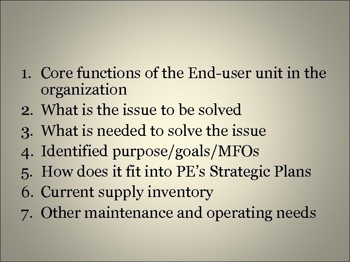 1. Core functions of the End-user unit in the organization 2. What is the