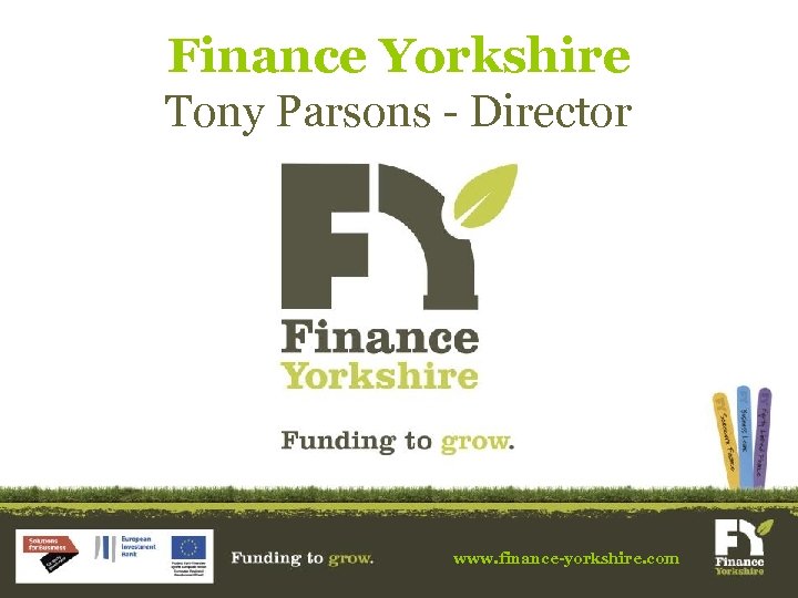 Finance Yorkshire Tony Parsons - Director www. finance-yorkshire. com 