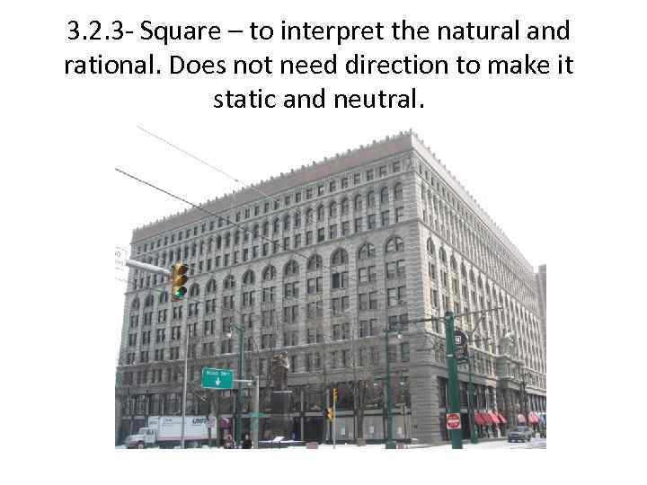 3. 2. 3 - Square – to interpret the natural and rational. Does not