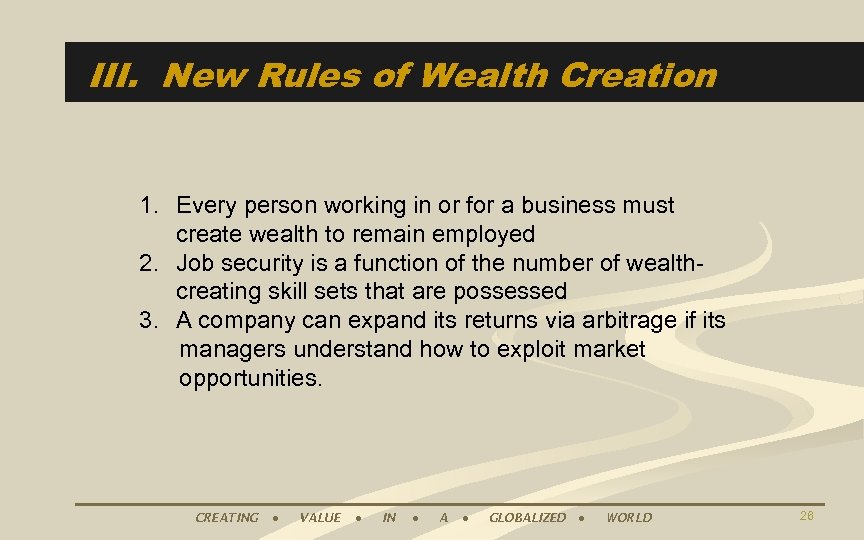 III. New Rules of Wealth Creation 1. Every person working in or for a