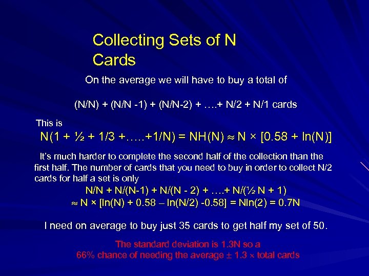 Collecting Sets of N Cards On the average we will have to buy a