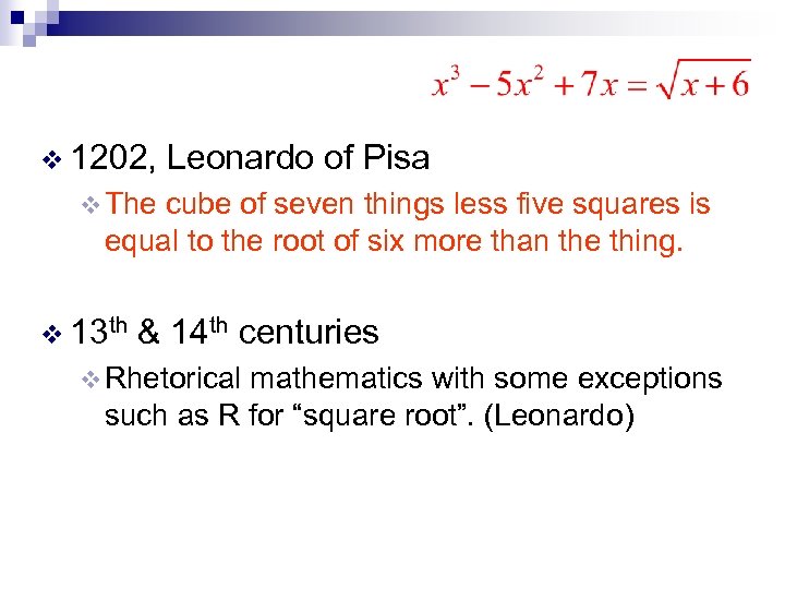 v 1202, Leonardo of Pisa v The cube of seven things less five squares