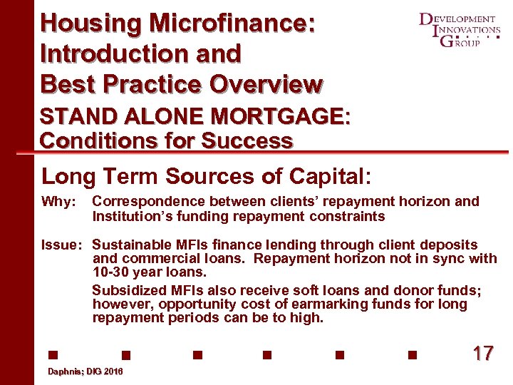 Housing Microfinance: Introduction and Best Practice Overview STAND ALONE MORTGAGE: Conditions for Success Long
