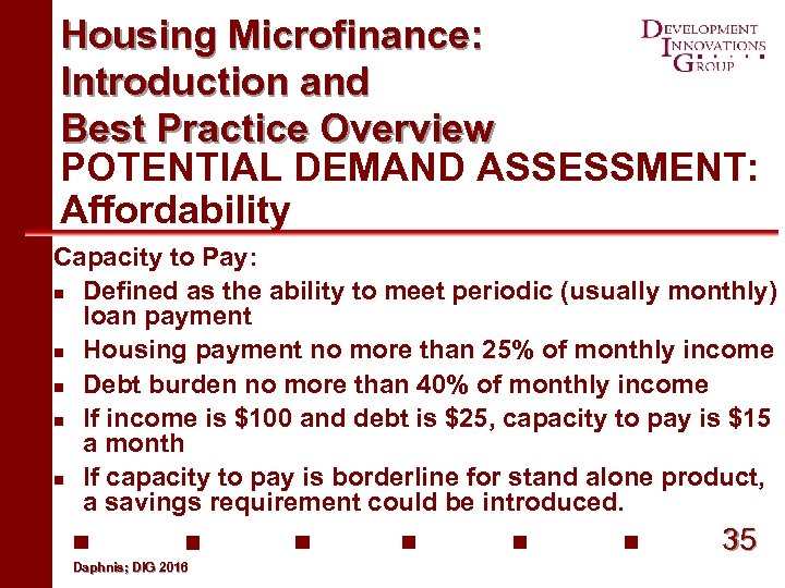 Housing Microfinance: Introduction and Best Practice Overview POTENTIAL DEMAND ASSESSMENT: Affordability Capacity to Pay: