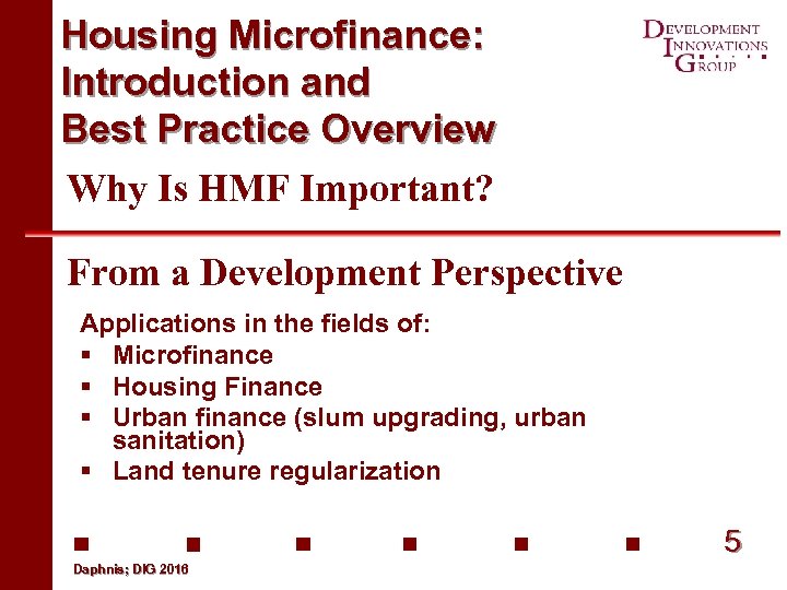 Housing Microfinance: Introduction and Best Practice Overview Why Is HMF Important? From a Development