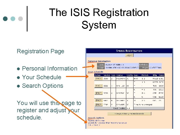 The ISIS Registration System Registration Page l Personal Information l Your Schedule l Search
