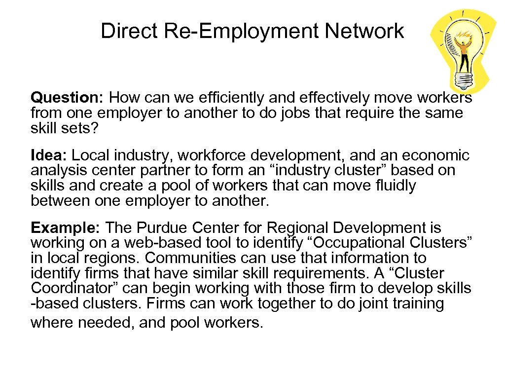 Direct Re-Employment Network Question: How can we efficiently and effectively move workers from one