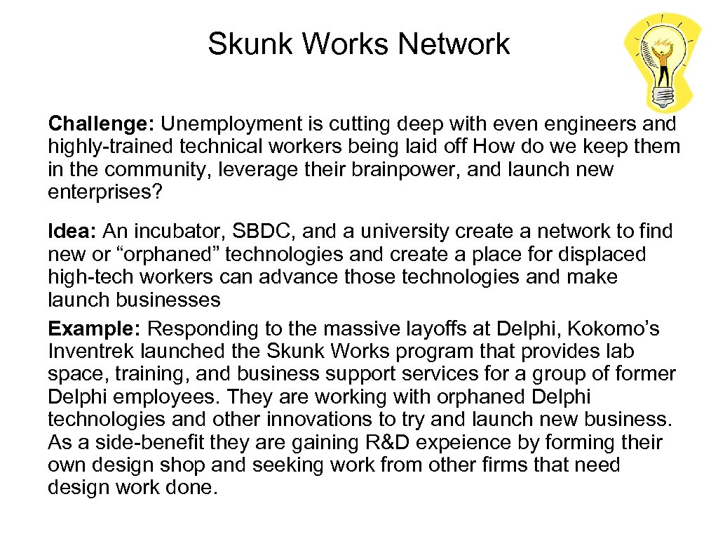 Skunk Works Network Challenge: Unemployment is cutting deep with even engineers and highly-trained technical