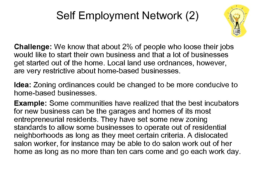 Self Employment Network (2) Challenge: We know that about 2% of people who loose
