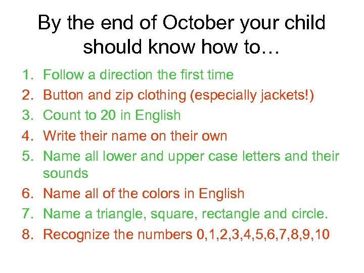 By the end of October your child should know how to… 1. 2. 3.