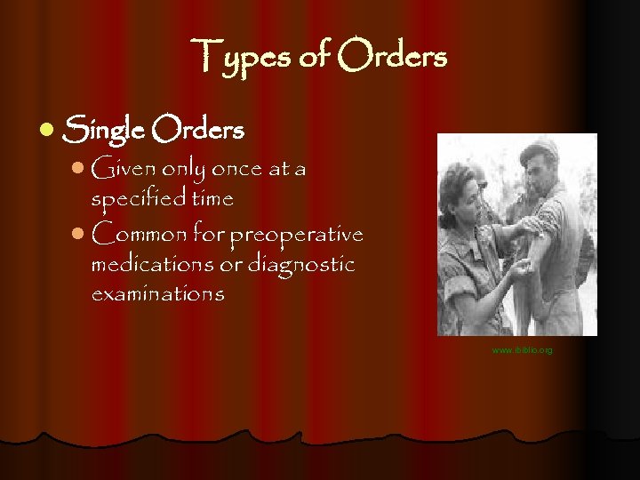 Types of Orders l Single Orders l Given only once at a specified time