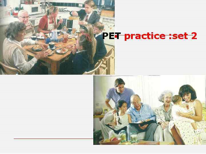 PET practice : set 2 