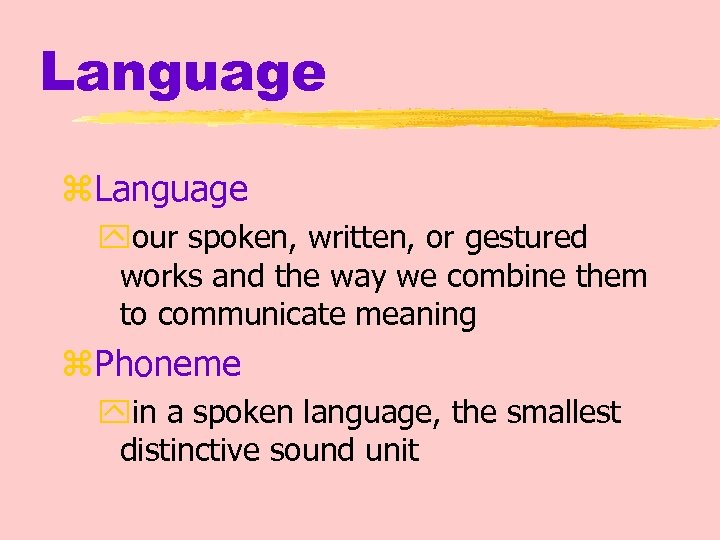 Language z. Language your spoken, written, or gestured works and the way we combine