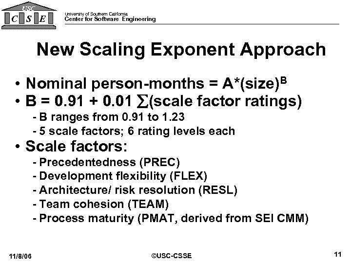 USC C S E University of Southern California Center for Software Engineering New Scaling