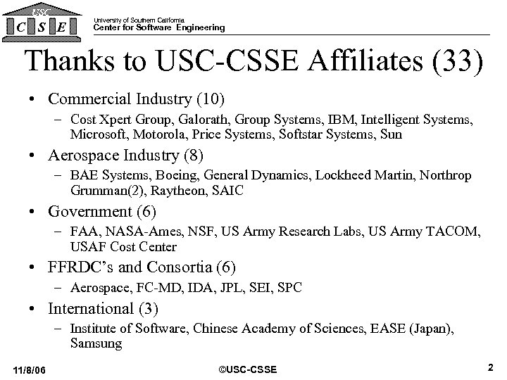 USC C S E University of Southern California Center for Software Engineering Thanks to