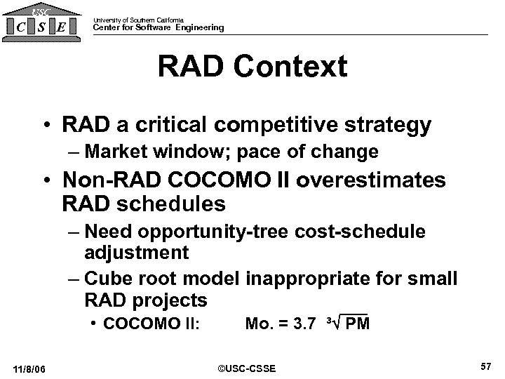 USC C S E University of Southern California Center for Software Engineering RAD Context