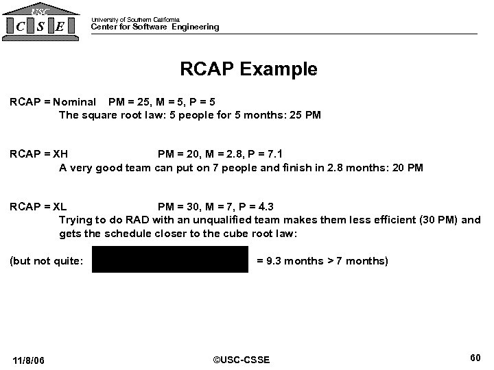 USC C S E University of Southern California Center for Software Engineering RCAP Example