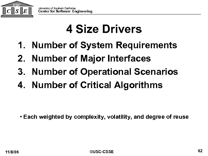 USC C S E University of Southern California Center for Software Engineering 4 Size