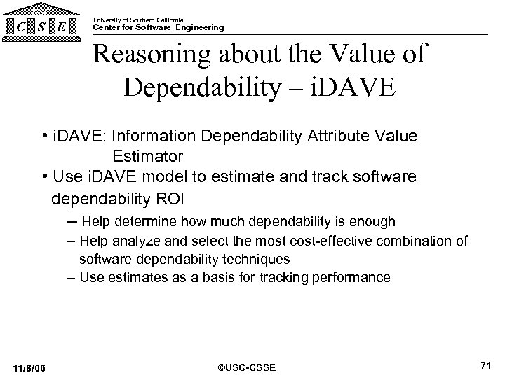 USC C S E University of Southern California Center for Software Engineering Reasoning about