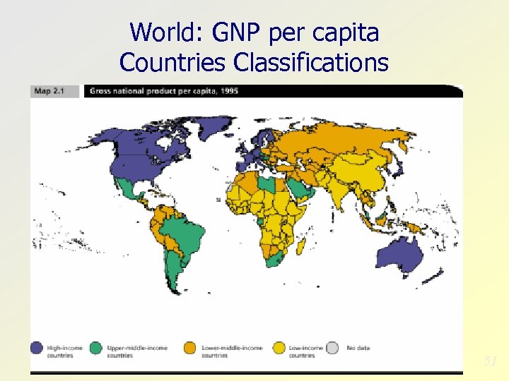 World: GNP per capita Countries Classifications 51 