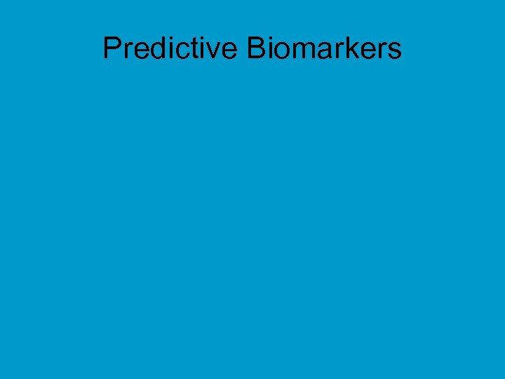 Predictive Biomarkers 