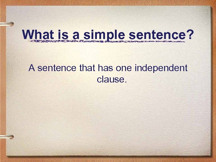 Simple Sentence Rules What is a simple