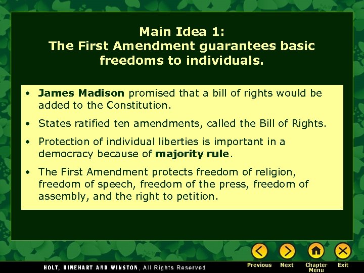 Main Idea 1: The First Amendment guarantees basic freedoms to individuals. • James Madison