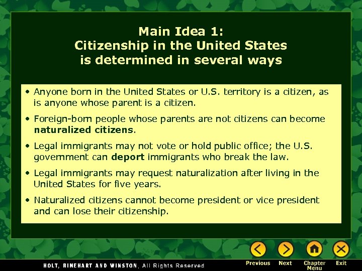 Main Idea 1: Citizenship in the United States is determined in several ways •