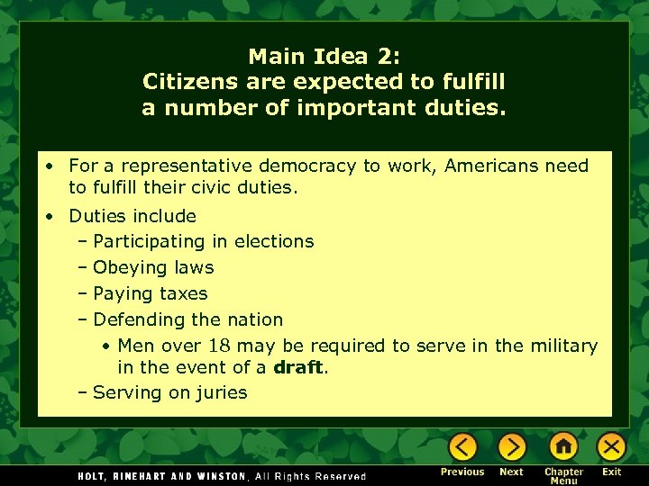 Main Idea 2: Citizens are expected to fulfill a number of important duties. •