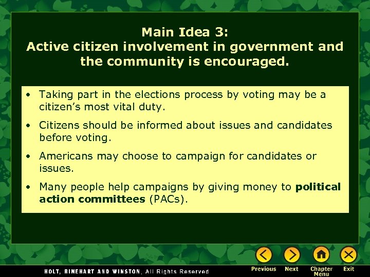 Main Idea 3: Active citizen involvement in government and the community is encouraged. •