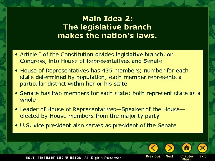 Main Idea 2: The legislative branch makes the nation’s laws. • Article I of