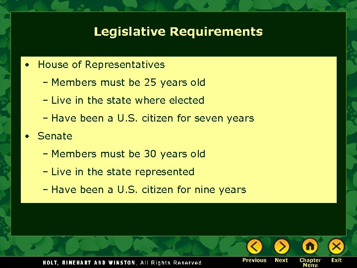 Legislative Requirements • House of Representatives – Members must be 25 years old –