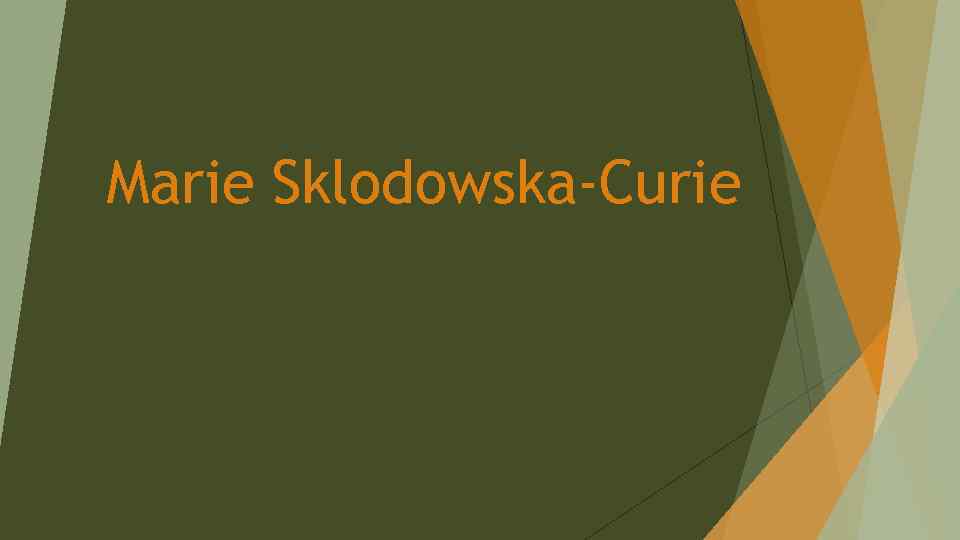 Marie Sklodowska-Curie 