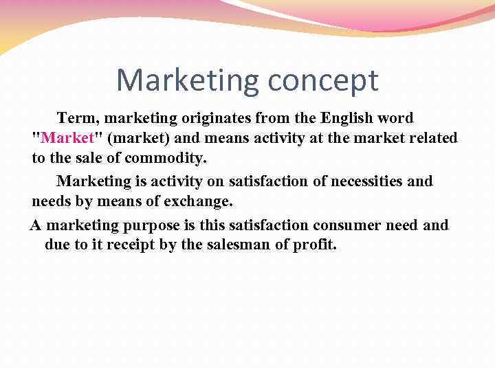Marketing concept Term, marketing originates from the English word 