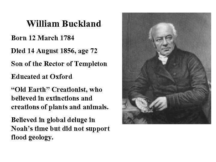 William Buckland Born 12 March 1784 Died 14 August 1856, age 72 Son of