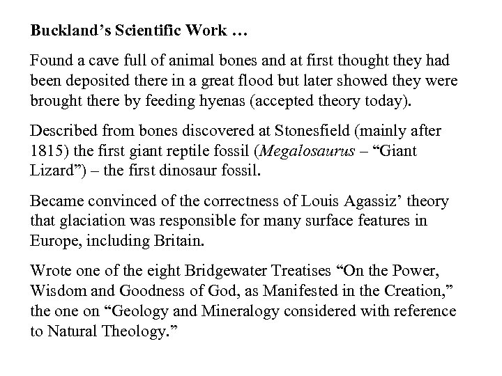 Buckland’s Scientific Work … Found a cave full of animal bones and at first