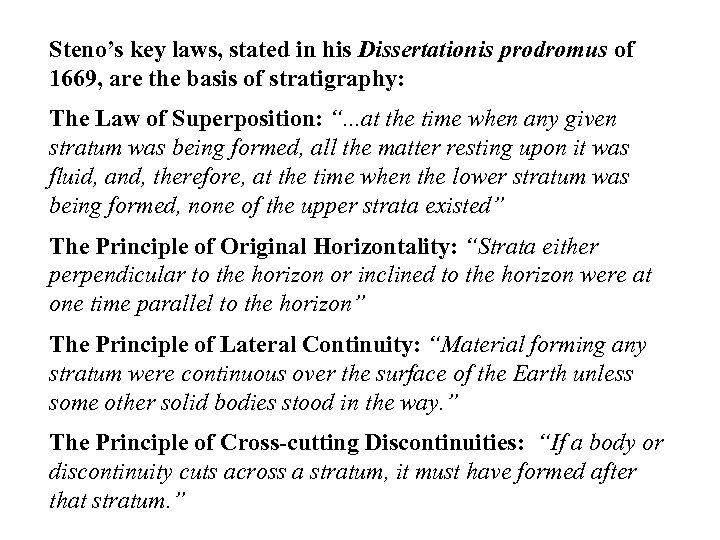 Steno’s key laws, stated in his Dissertationis prodromus of 1669, are the basis of