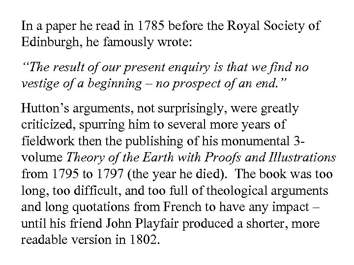 In a paper he read in 1785 before the Royal Society of Edinburgh, he