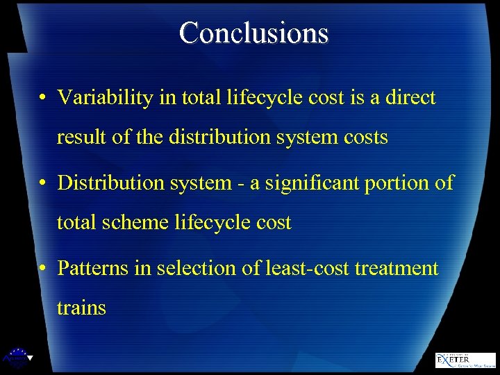 Conclusions • Variability in total lifecycle cost is a direct result of the distribution