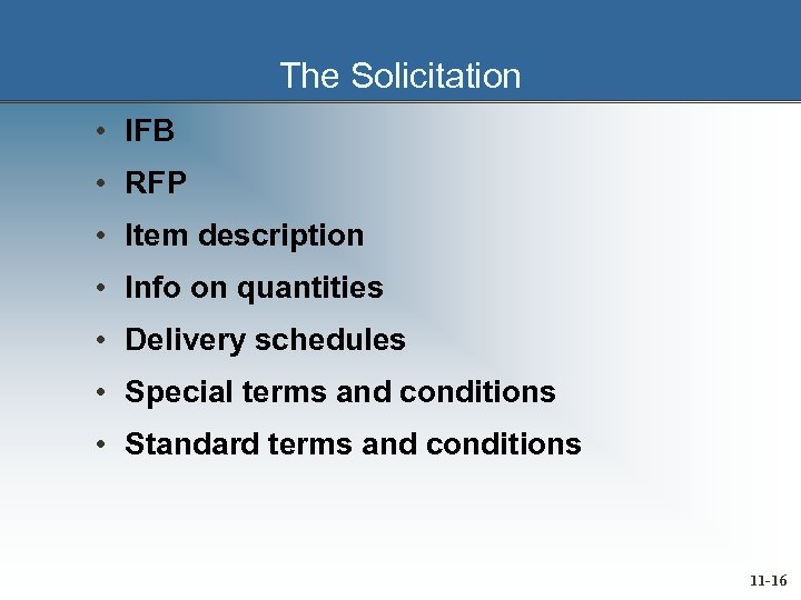 The Solicitation • IFB • RFP • Item description • Info on quantities •
